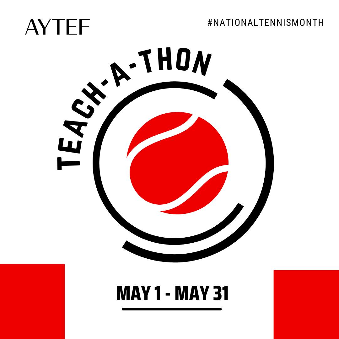 UTA Teach-a-thon may 1 - may 31 national tennis month with AYTEF