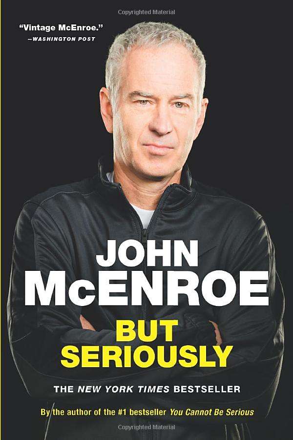 But Seriously by New York Times Bestseller John McEnroe best tennis book