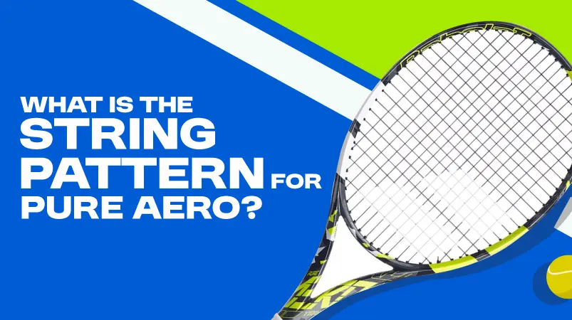 The Ultimate Guide to Best String Choice for Pure Aero 1 What Is the String Pattern for Pure Aero?
