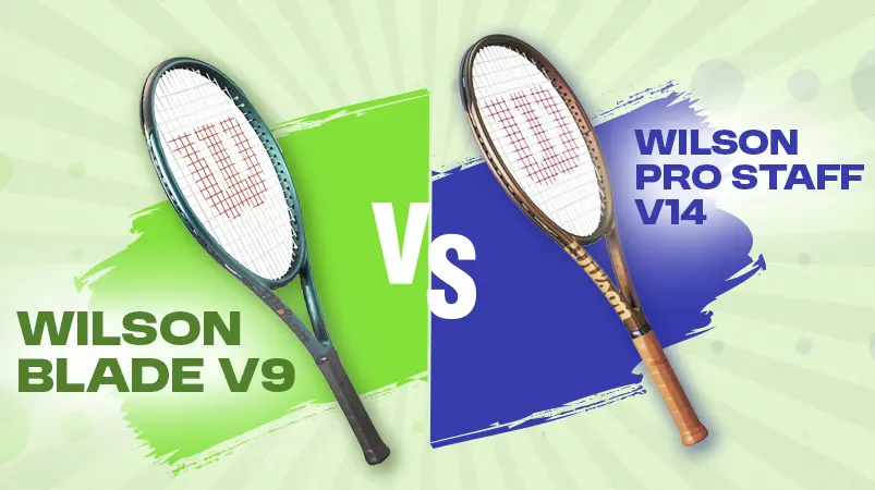 A Detailed Comparison Guide to Wilson Blade vs Pro Staff 5 Wilson Blade v9 vs Pro Staff v14
