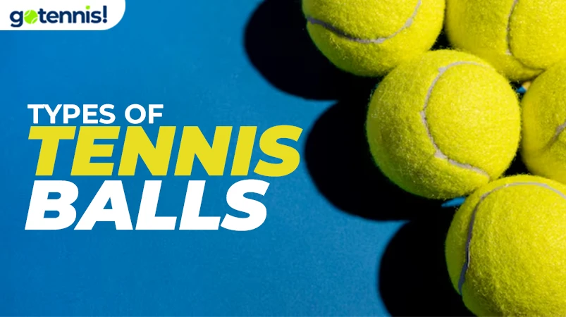 How Big Is A Tennis Ball : A Comprehensive Guide 2 Types of Tennis Balls